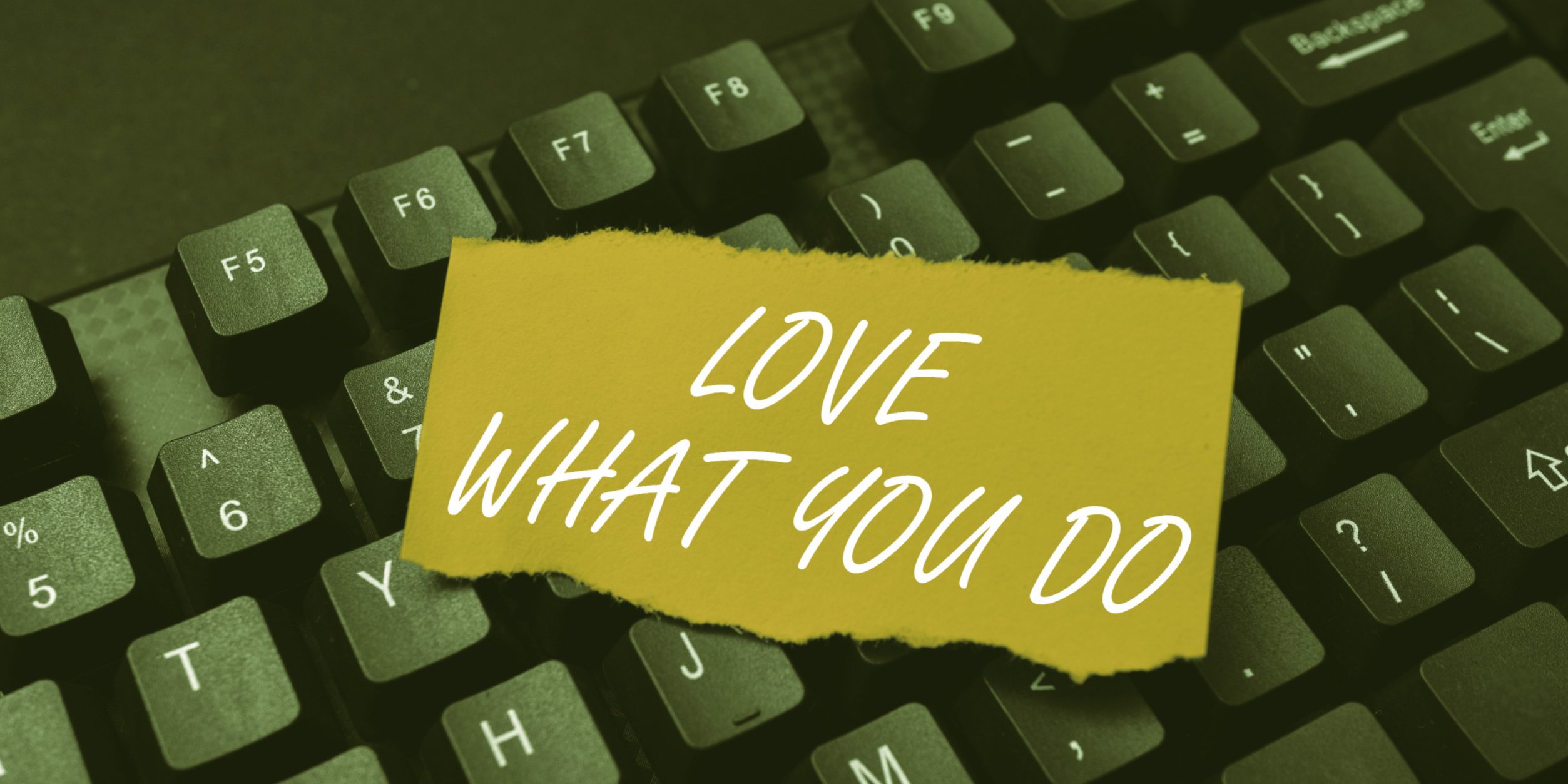 LOVE WHAT YOU DO