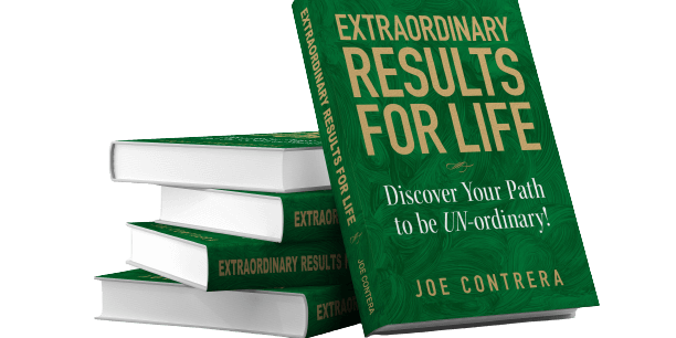 Extraordinary Results for Life: Discover Your Path to be UN-ordinary!